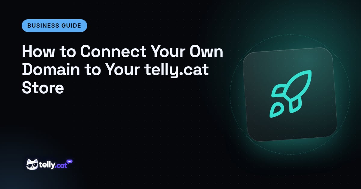 How to Connect Your Own Domain to Your telly.cat Store