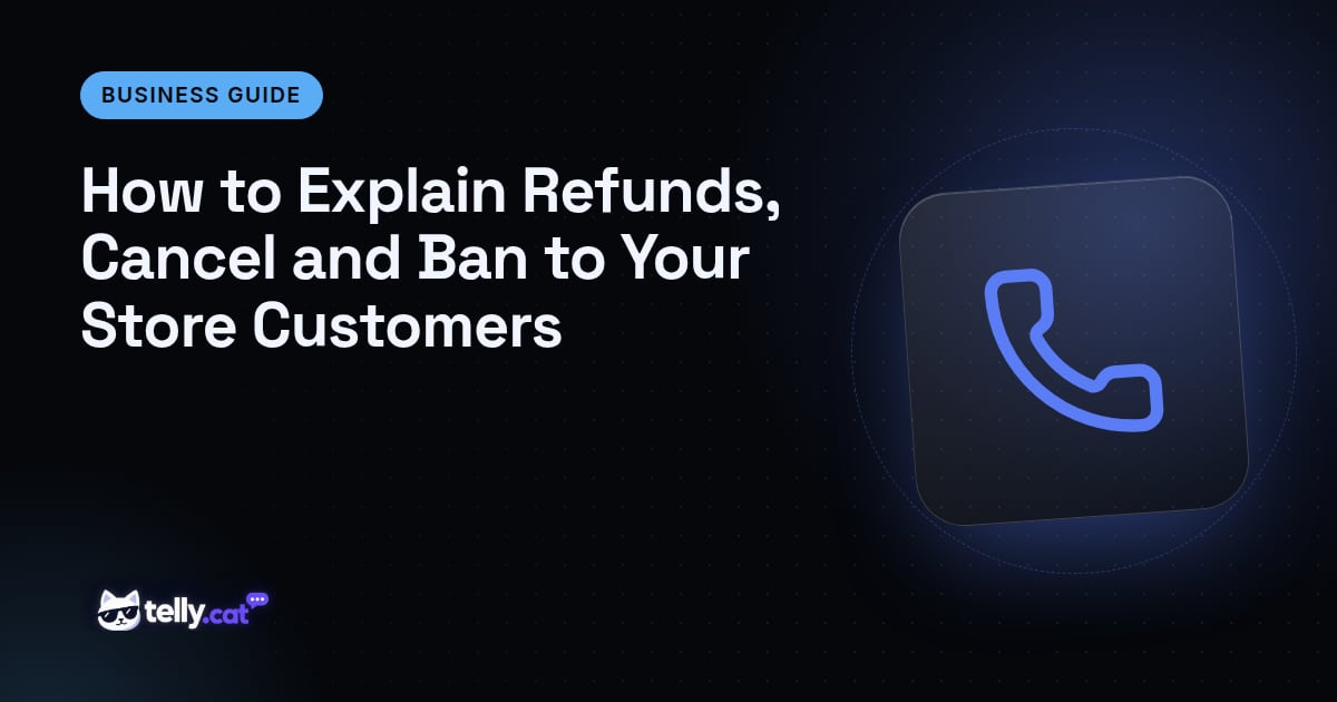 How to Explain Refunds, Cancel and Ban to Your Store Customers