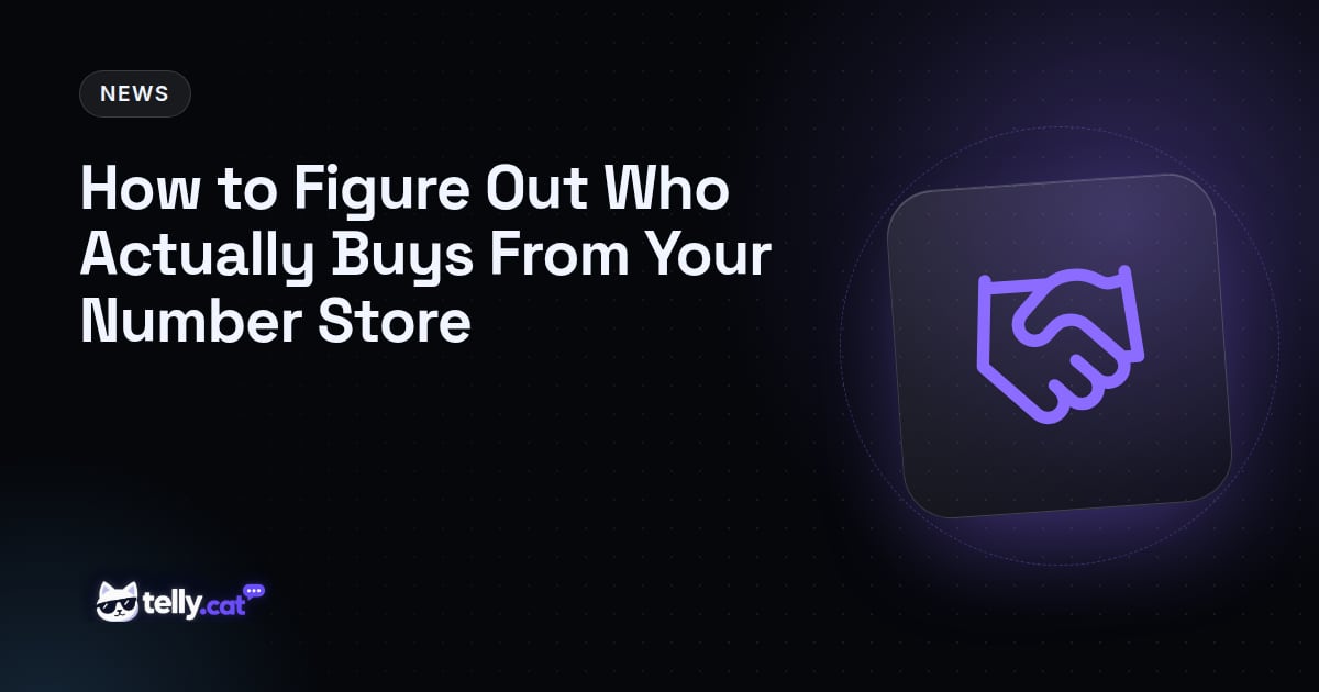 How to Figure Out Who Actually Buys From Your Number Store