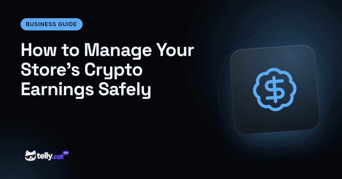 How to Manage Your Store's Crypto Earnings Safely