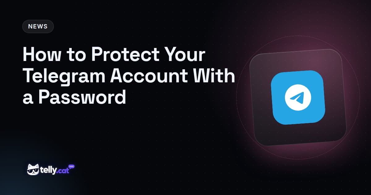 How to Protect Your Telegram Account With a Password