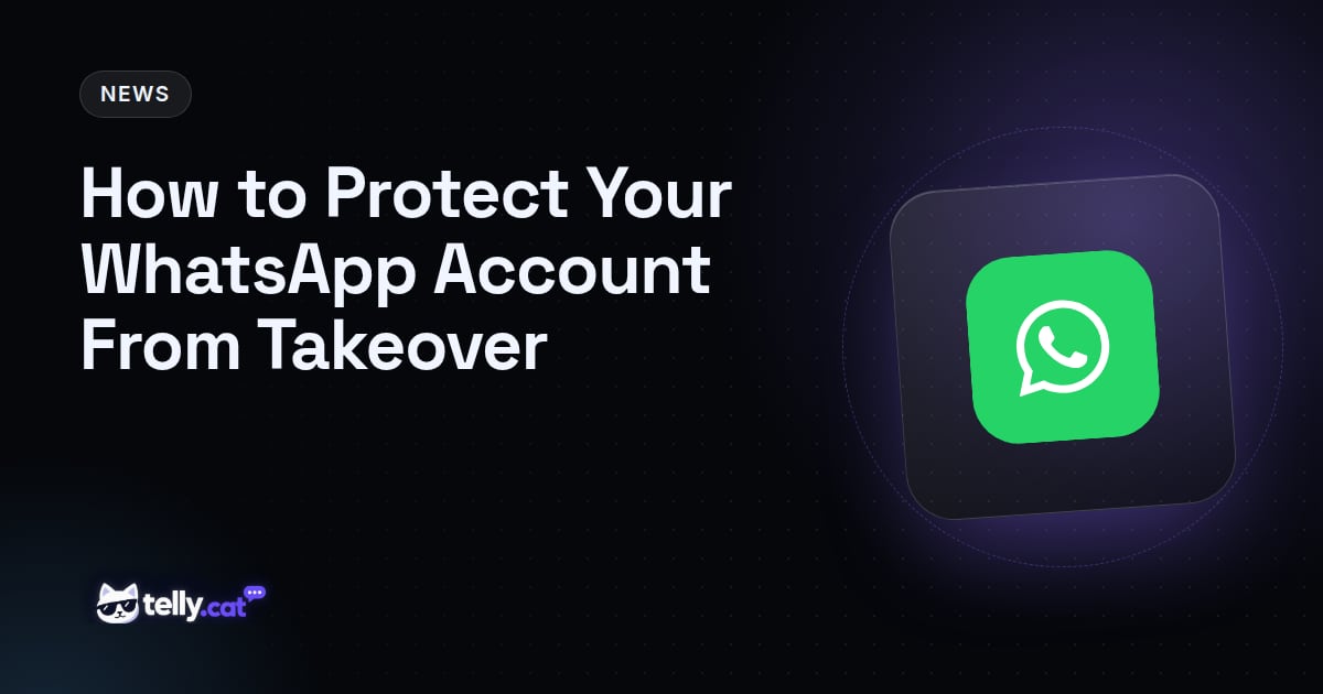 How to Protect Your WhatsApp Account From Takeover