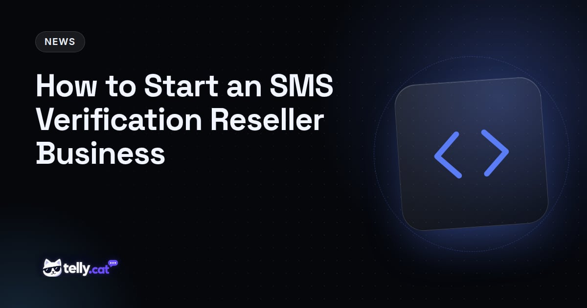 How to Start an SMS Verification Reseller Business