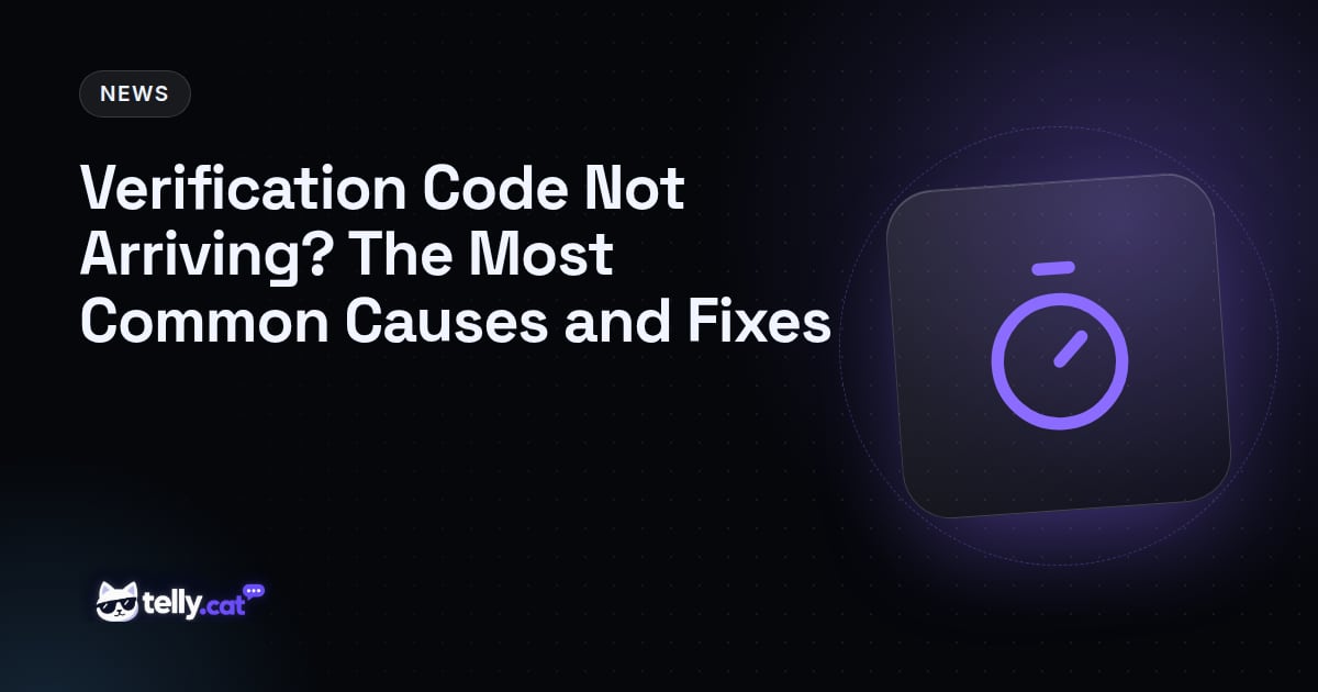 Verification Code Not Arriving? The Most Common Causes and Fixes
