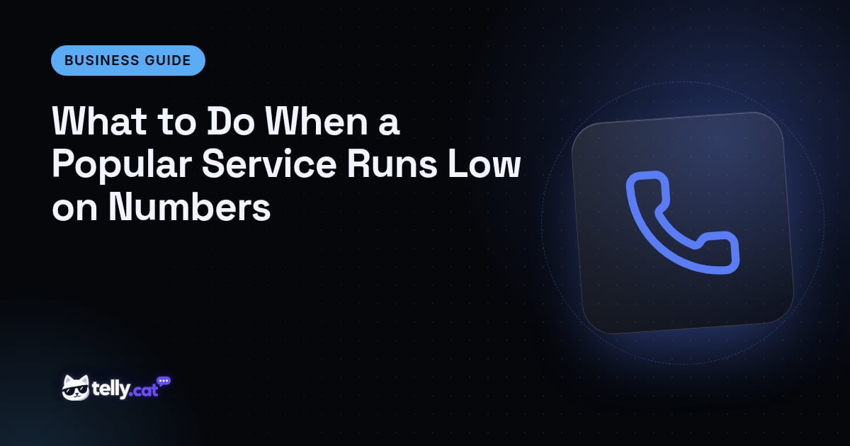 What to Do When a Popular Service Runs Low on Numbers